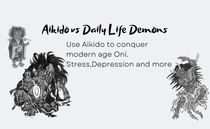 Aikido versus Daily demons