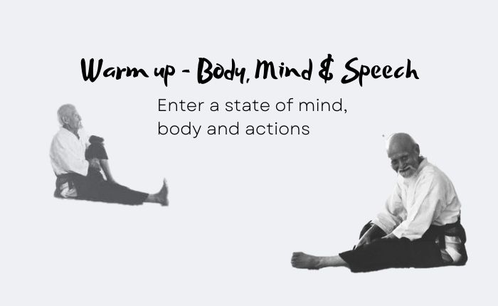 Warm up – Body, Mind and Speech